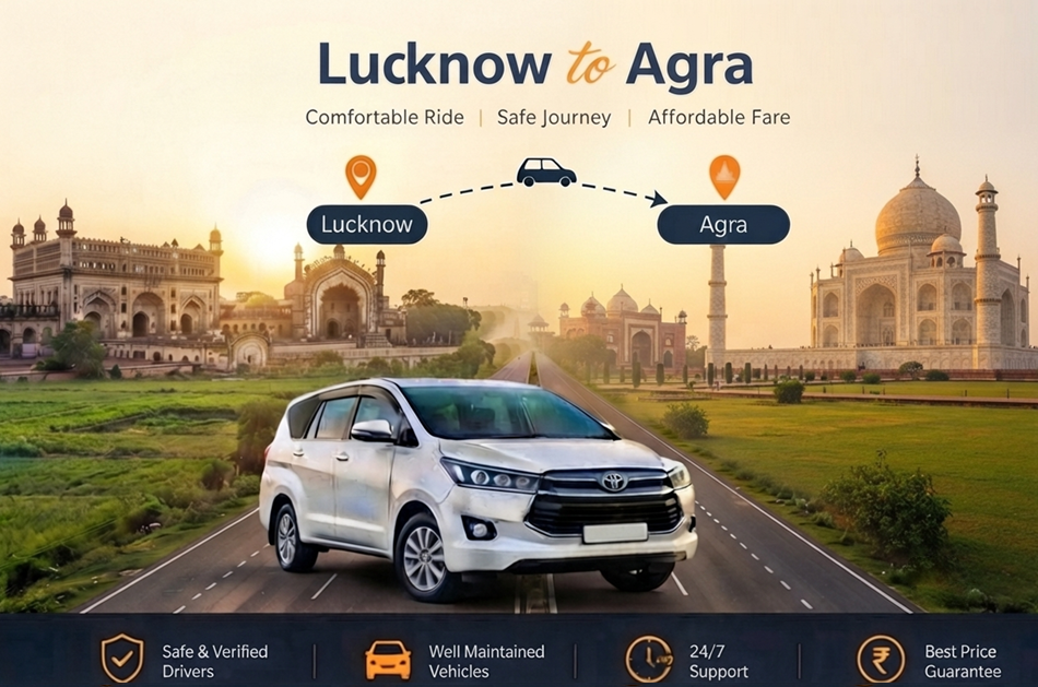 Lucknow to Agra Cab Service | A Journey of History and Wonder
