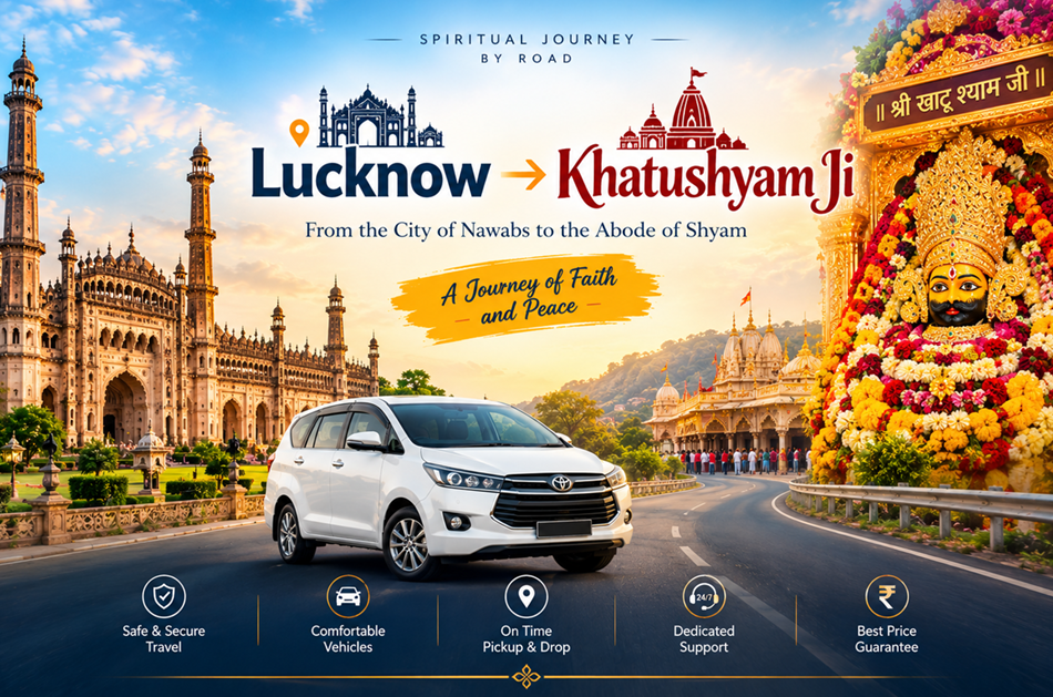 Lucknow to Khatushyam Ji Pilgrimage Travel from the City of Nawabs to the Abode of Shyam